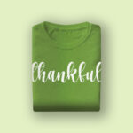 Green Graphic T-Shirt with “Thankful” Print